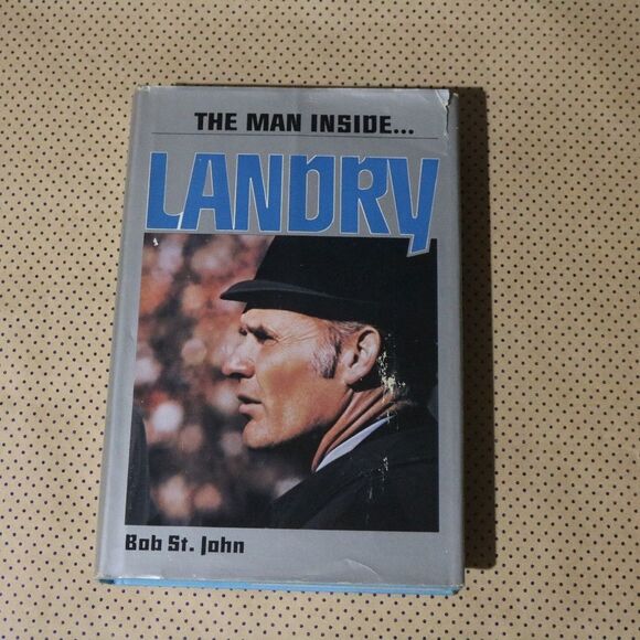 Bob St John The Man Inside… Landry Book - Picture 1 of 1